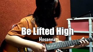 Be Lifted High Hosanna  guitar cover by Zaneta Nandaryca [upl. by Irra]