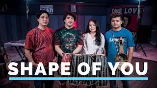 Ed Sheeran  Shape Of You  Cover  Niran Dangol feat Palsang Lama [upl. by Calv771]