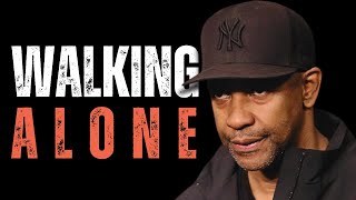 WALK ALONE LIKE A LONE WOLF Motivational Speech inspired by Denzel Washington MOTIVATIONAL VIDEO [upl. by Othelia]