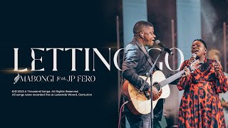 Letting Go feat JP Fero  Mabongi [upl. by Carn]