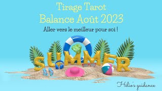 Balance ♎ Aller vers le meilleur pour soi  Août 2023 🌸🍀 [upl. by Ertha]