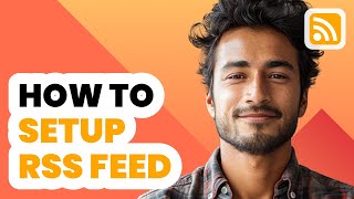 How to Setup RSS Feed 2024  Beginners Guide [upl. by Hartley]