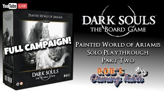 Dark Souls The Board Game Painted World of Ariamis Solo Playthrough Part 2 [upl. by Amzaj]