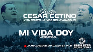 MI VIDA DOY  CESAR CETINO  31 ANIVERSARIO [upl. by Karr]