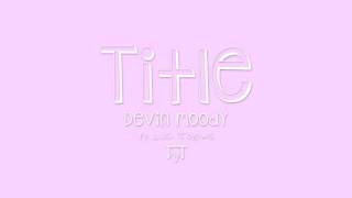 Title by Meghan Trainor Cover by Devin Moody ft Luc Toews [upl. by Kaczer590]