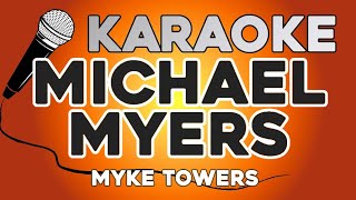 KARAOKE Michael Myers  Myke Towers [upl. by Ellinet534]