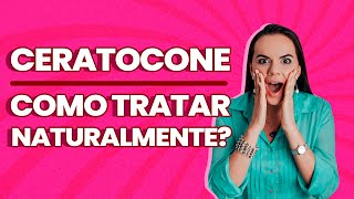 Ceratocone  Como tratar naturalmente [upl. by Kola]