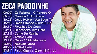 Zeca Pagodinho 2024 MIX Só As Melhores  Ze Roberto  O Penetra O Pai Coruja O Va Quando A Gira [upl. by Ylus562]