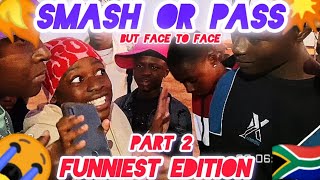 PART 2 FUNNIEST SMASH OR PASS BUT FACE TO FACE TEMBISA EDITION [upl. by Devina760]