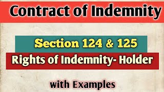 Contract of Indemnity Section 124 amp 125  Rights of IndemnityHolder [upl. by Swetlana]