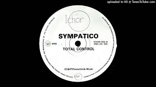 Sympatico  Total Control ICHOR 002 [upl. by Horbal]