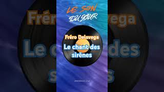 Le son du jour  Frero Delavega  Le chant des Sirènes musiquefrancaise musique song music [upl. by Ytinirt]