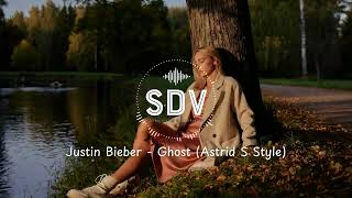 What If Astrid S Covered quotGhostquot by Justin Bieber  Ghost Astrid S Style Reimagined [upl. by Horodko]