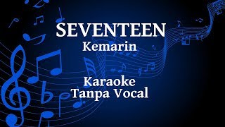 Seventeen  Kemarin Karaoke [upl. by Milurd905]