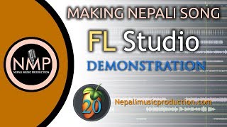 Making Nepali Song Using FL Studio 20 Rough Demonstration [upl. by Yanej164]