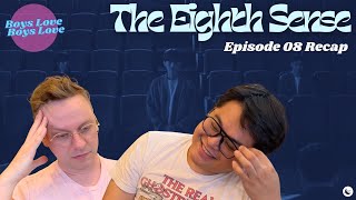 The Eighth Sense Episode 08 Recap Where To Fck Locally [upl. by Rossner]