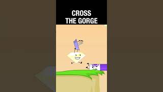 Cross the Gorge BFDI MINI REPLICAS 1 [upl. by Harden]