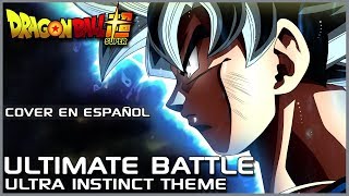 「Ultimate Battle」Dragon Ball Super  Cover Español [upl. by Ultun]