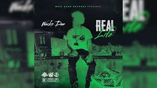 Wacko Dan  Real Life Official Audio [upl. by Haven]