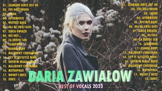 Daria Zawiałow Największe Przeboje 2023 ★ Daria Zawiałow Popularne Piosenki 2023 [upl. by Twitt]