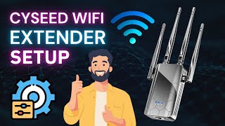 Cyseed WiFi Extender Setup Configuration and Troubleshooting Tips [upl. by Ayotan528]