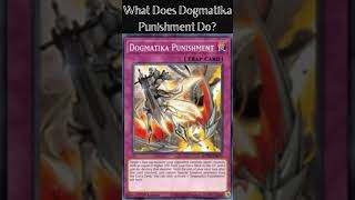 What Does Dogmatika Punishment Do Yugioh Cards Explained for Easy Deck Building [upl. by Edlihtam513]