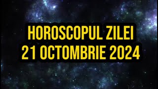 Horoscopul zilei de 21 octombrie 2024 Peștii sunt recunoscători pentru ceea ce au [upl. by Lidstone]