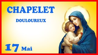 CHAPELET 🙏 Vendredi 17 Mai  Mystères Douloureux [upl. by Calla]