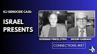 ICJ Genocide Case Israel Presents w Norman Finkelstein  Connections 87 [upl. by Nirrek479]