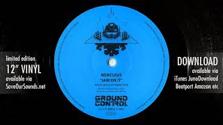 Newcleus  Jam On It Jackal and Hyde Remix Ground Control 010 [upl. by Trebleht]