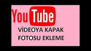 Videoya Kapak Resmi Ekleme 2019 Etkinleştirme YENİ [upl. by Duester]