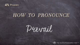 How to Pronounce Prevail Real Life Examples [upl. by Nagard]