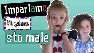 INGLESE PER BAMBINI elementari  12  Inglese per principianti  Sto male [upl. by Seiuqram]