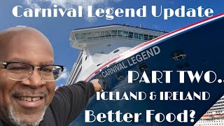 Carnival Legend Dry Dock Updates PART 2  Iceland IrelandBetter Food cruiseship iceland travel [upl. by Zennas]