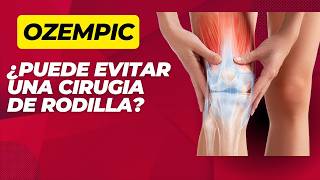 OZEMPIC Y ARTROSIS DE RODILLA ¿CURA MILAGROSA [upl. by Anelagna830]