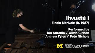 Ihvustú I  Finola Merivale  University of Michigan Percussion Ensemble [upl. by Sarine577]