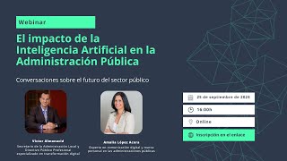 Webinar quotEl impacto de la Inteligencia Artificial en la Administración Públicaquot [upl. by Henryetta]