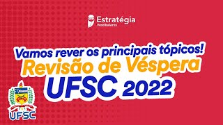 Revisão de Véspera UFSC 2022 [upl. by Hurlee]