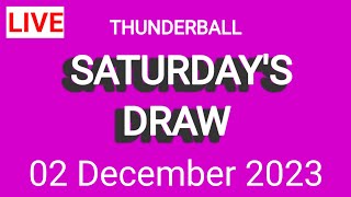 Thunderball Draw Results Live 02 December 2023  Thunderball Draw Results [upl. by Ffoeg168]