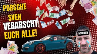 Ekelhaftes Verhalten fliegt auf Porsche Sven führt seine Zuschauer hinters Licht Beweise im Video [upl. by Obrien]