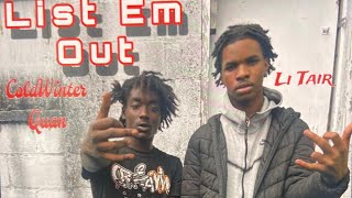 “ List em out “ Coldwinter Quan x Li Tair [upl. by Susi34]