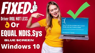 How to FIX Windows 10 Driver IRQL NOT LESS OR EQUAL NDISSys Blue Screen  eTechnizcom 👍 [upl. by Farah]