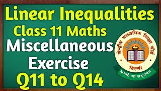 Class 11 Maths Chapter 5 Miscellaneous Exercise Q11 to Q14  Linear Inequalities Miscellaneous 11th [upl. by Ventre316]