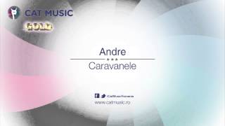 Andre  Caravanele [upl. by Kier]