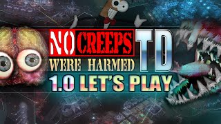 No Creeps Were Harmed TD 10 Let’s Play [upl. by Nyladnek]