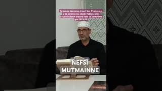 NEFSÎ MUTMAİNNE  nefsmertebeleri nefs shortvideo [upl. by Nigam]