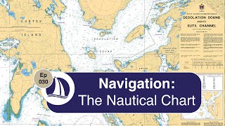 Ep 30 Navigation The Nautical Chart [upl. by Lenhart713]