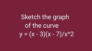 Sketch the graph of the curve yx3x 7x2 [upl. by Zrike]