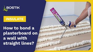 How to fix plasterboard to a wall  Tutorial  Bostik DIY [upl. by Mcnamara517]