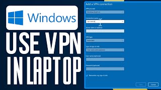 How To Use VPN In Laptop 2024 Simple Tutorial [upl. by Atikahc]